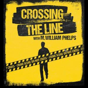 Lyssna på Crossing the Line with M. William Phelps i appen