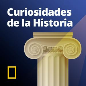 Lyssna på Curiosidades de la Historia National Geographic i appen