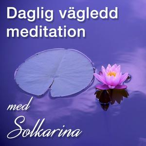 Lyssna på Daglig vägledd meditation med Solkarina i appen