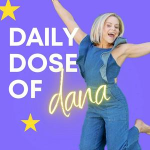 Lyssna på Daily Dose of Dana i appen