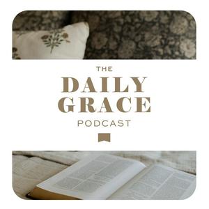 Lyssna på The Daily Grace Podcast i appen