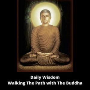 Lyssna på Daily Wisdom - Walking The Path with The Buddha i appen