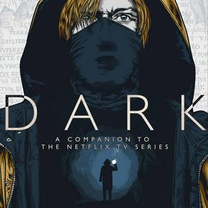 Lyssna på DARK - A Companion To The Netflix TV Series i appen