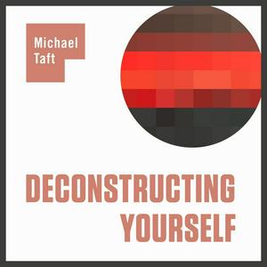 Lyssna på Deconstructing Yourself i appen