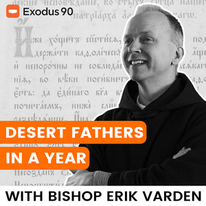 Lyssna på Desert Fathers in a Year (with Bishop Erik Varden) i appen