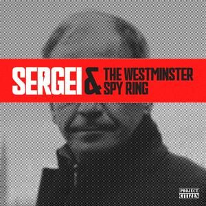 Lyssna på Sergei & the Westminster Spy Ring i appen