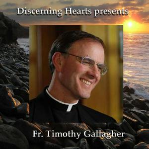 Lyssna på Fr. Timothy Gallagher - Discerning Hearts Podcasts i appen