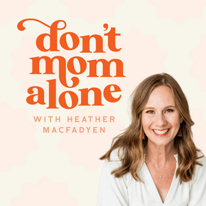 Lyssna på Don't Mom Alone Podcast i appen