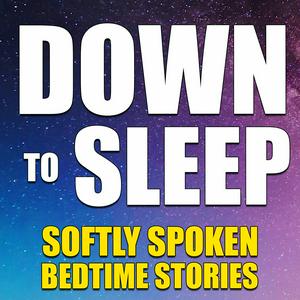 Lyssna på Down To Sleep (Audiobooks & Bedtime Stories) i appen