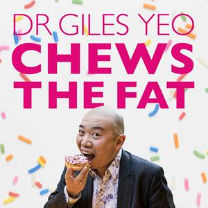 Lyssna på Dr Giles Yeo Chews the Fat i appen