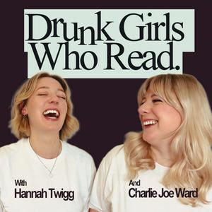 Lyssna på Drunk Girls Who Read - A Boozy Bookclub i appen