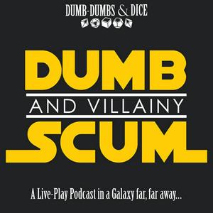 Lyssna på Dumb Scum & Villainy a Star Wars RPG Podcast i appen