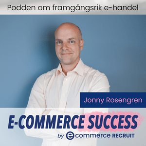 Lyssna på E-commerce Success - podden om framgångsrik e-handel i appen