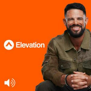 Lyssna på Elevation with Steven Furtick i appen