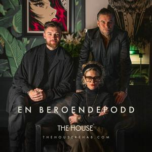 Lyssna på En Beroendepodd av The House i appen