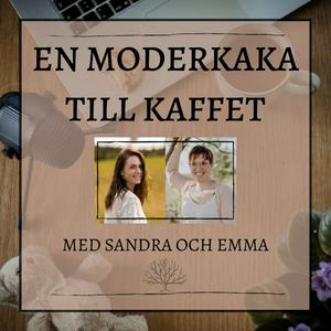 Lyssna på En moderkaka till kaffet i appen