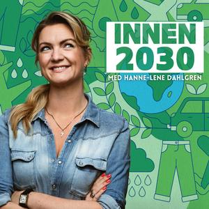 Lyssna på Innen 2030 med Hanne-Lene i appen