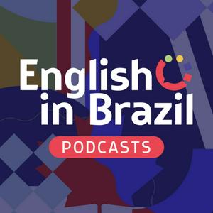 Lyssna på English in Brazil Podcasts - sua dose de inglês a qualquer momento i appen