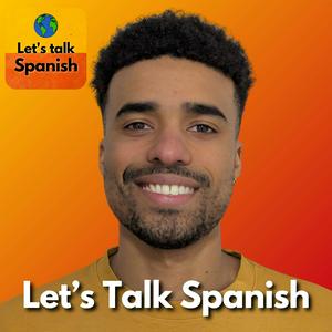 Lyssna på Let’s Talk Spanish | Learn Spanish for Conversations i appen