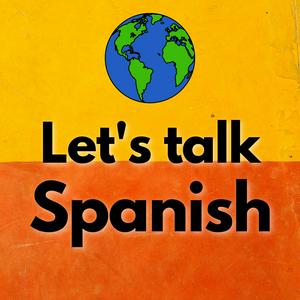 Lyssna på Let’s Talk Spanish | Learn Spanish for Beginners i appen