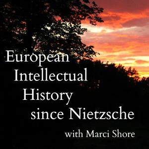 Lyssna på European Intellectual History since Nietzsche i appen