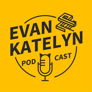 Lyssna på Evan and Katelyn Podcast i appen