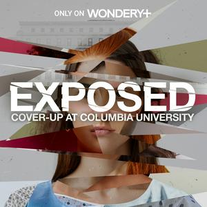 Lyssna på Exposed: Cover-Up at Columbia University i appen