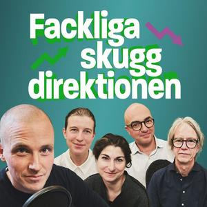 Lyssna på Fackliga Skuggdirektionen i appen