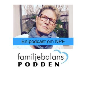 Lyssna på Familjebalanspodden - en podcast om NPF i appen