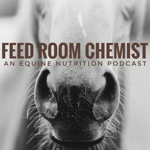 Lyssna på Feed Room Chemist: An Equine Nutrition Podcast i appen