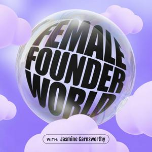 Lyssna på Female Founder World i appen