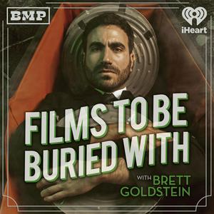 Lyssna på Films To Be Buried With with Brett Goldstein i appen