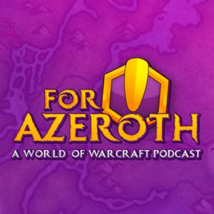 Lyssna på For Azeroth!: A World of Warcraft Podcast i appen