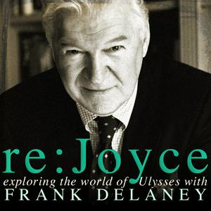 Lyssna på Frank Delaney's Re: Joyce i appen