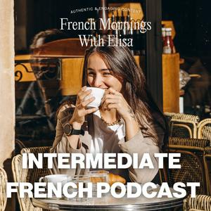 Lyssna på French Mornings with Elisa i appen