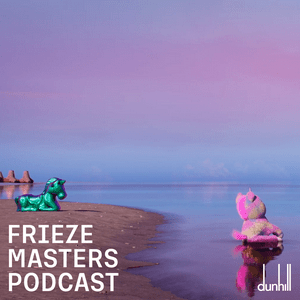 Lyssna på Frieze Masters Podcast i appen