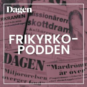 Lyssna på Frikyrkopodden – historien bakom rubrikerna i appen