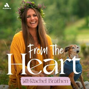 Lyssna på From the Heart with Rachel Brathen i appen