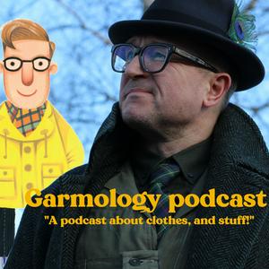 Lyssna på Garmology - A podcast about clothes, and stuff. i appen