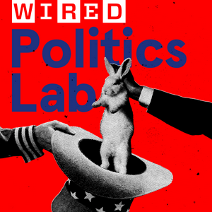 Lyssna på WIRED Politics Lab i appen