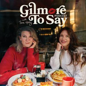 Lyssna på Gilmore To Say: A Gilmore Girls Podcast i appen