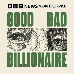 Lyssna på Good Bad Billionaire i appen