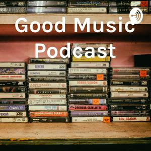 Lyssna på Good Music Podcast i appen