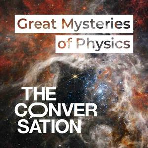 Lyssna på Great Mysteries of Physics i appen