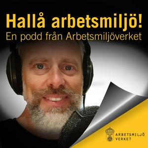 Lyssna på Hallå arbetsmiljö! i appen