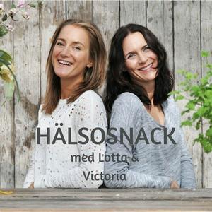 Lyssna på Hälsosnack med Lotta och Victoria i appen