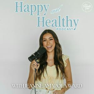 Lyssna på Happy & Healthy with Jeanine Amapola i appen