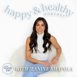 Lyssna på Happy & Healthy with Jeanine Amapola i appen