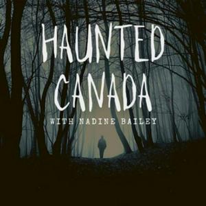 Lyssna på Haunted Canada: Ghost stories and the unexplained i appen