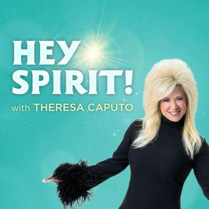 Lyssna på Hey Spirit! with Theresa Caputo i appen